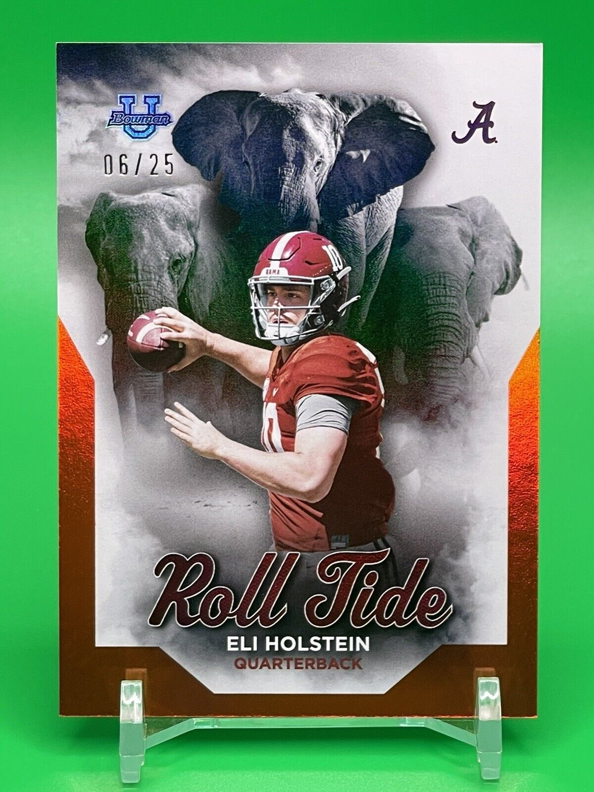 2023 Bowman U Alabama ELI HOLSTEIN Orange Foil ROLL TIDE Parallel 06/25