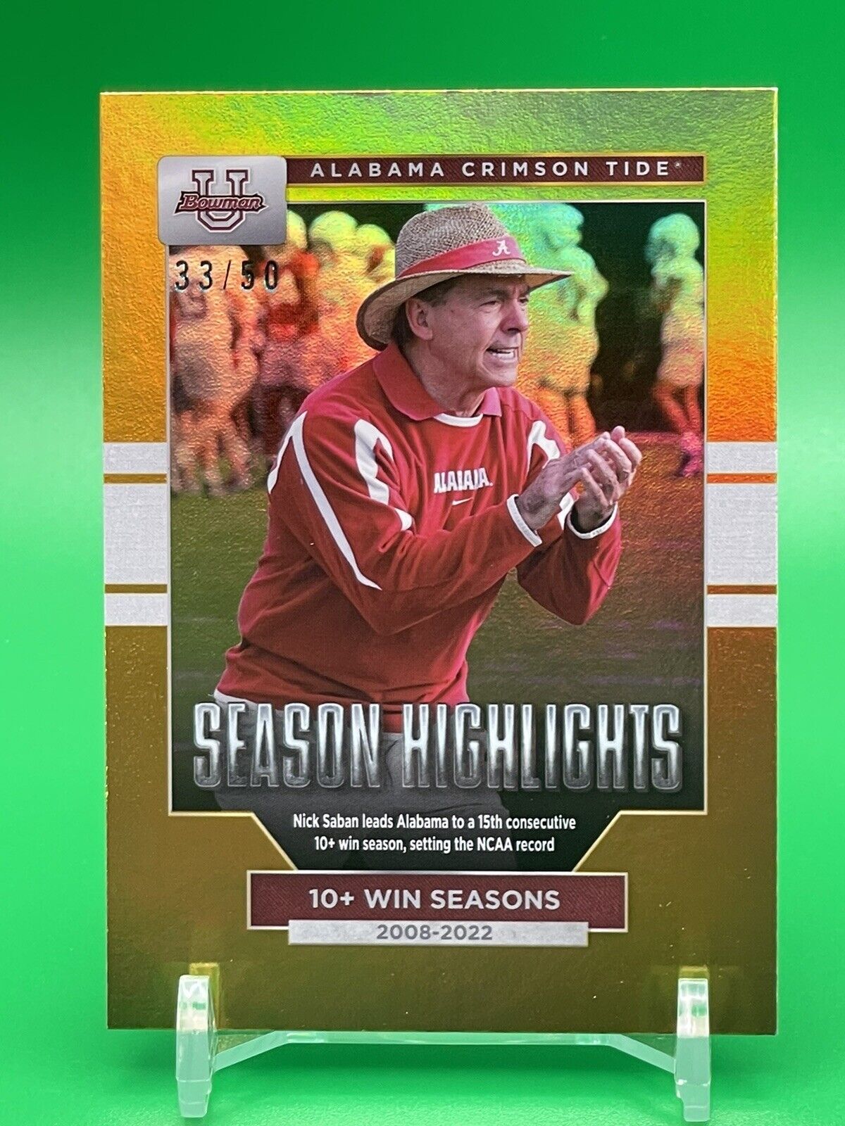 2023 Bowman U Alabama NICK SABAN SEASON HIGHLIGHTS 10+ Win Seasons Gold 33/50