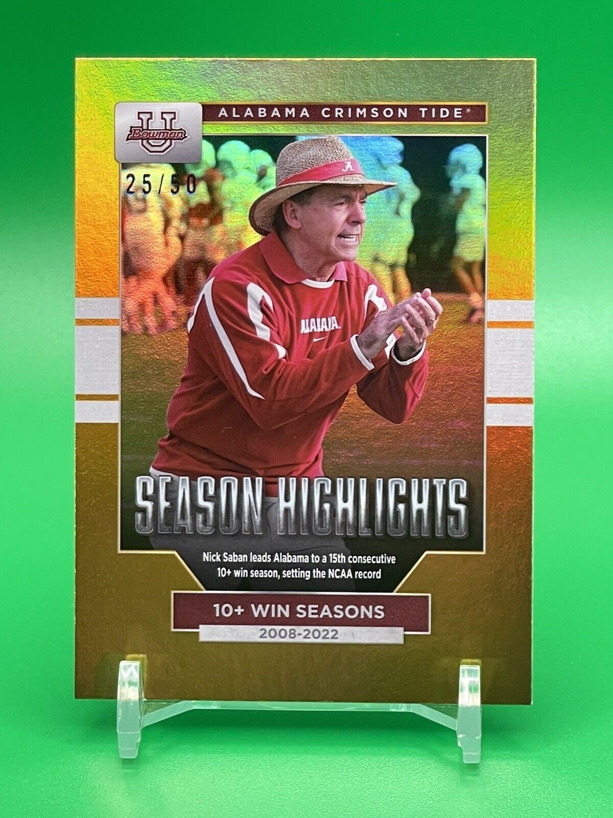 2023 Bowman U Alabama NICK SABAN SEASON HIGHLIGHTS 10+ Win Seasons Gold 25/50