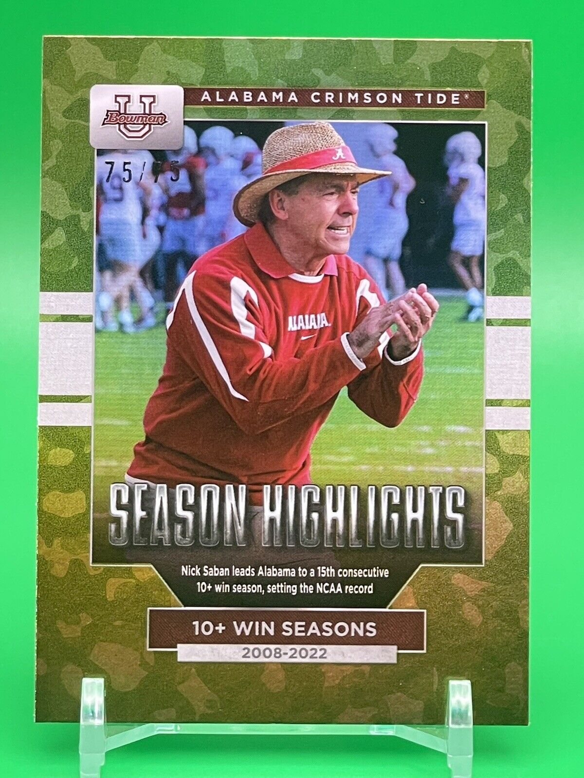 2023 Bowman U Alabama NICK SABAN SEASON HIGHLIGHTS 10+ Win Seasons Camo 75/75