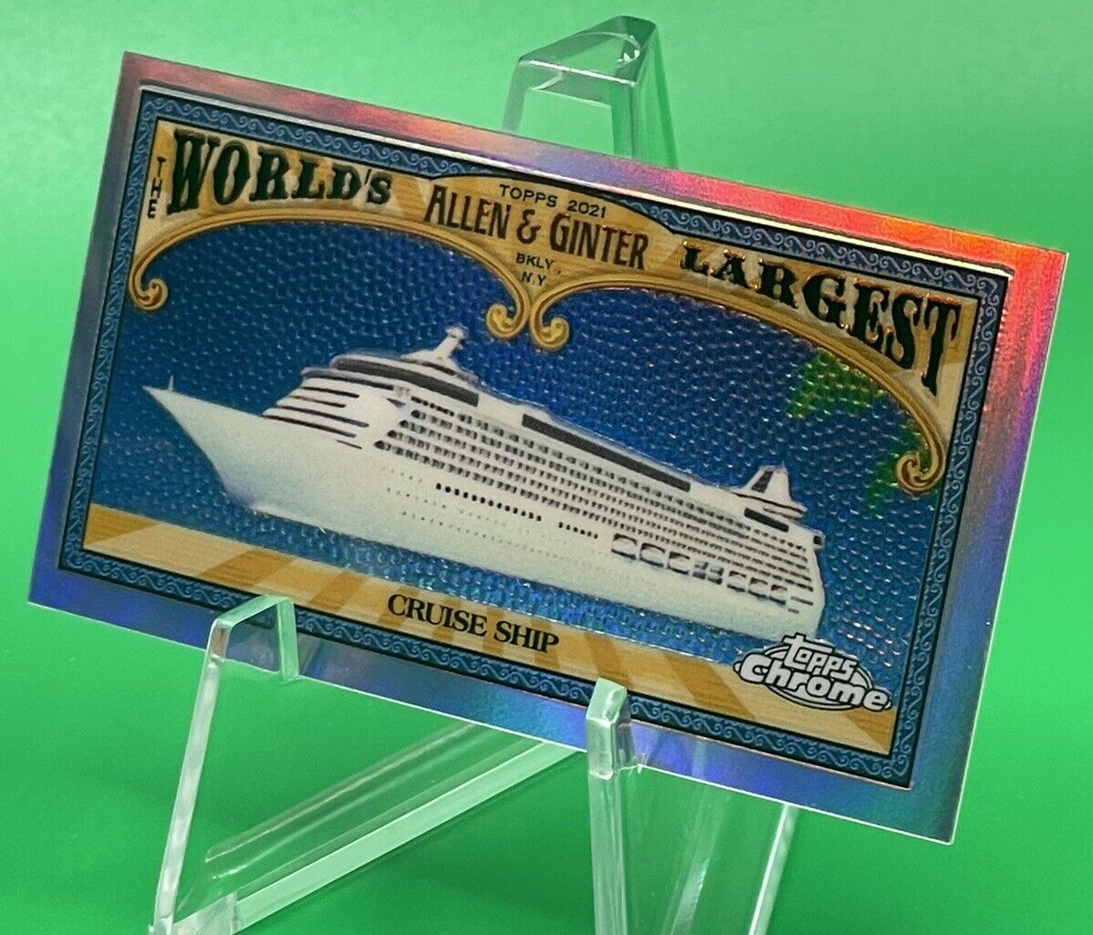 2021 Topps Allen & Ginter Chrome The World’s Largest CRUISE SHIP #MWL1