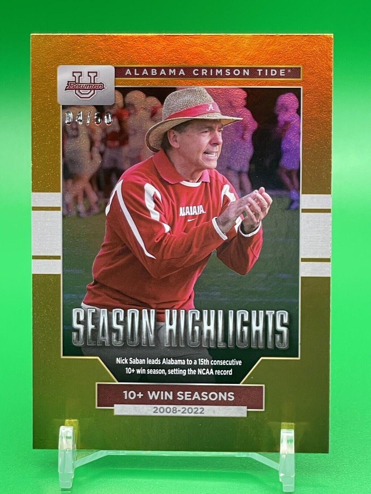 2023 Bowman U Alabama NICK SABAN SEASON HIGHLIGHTS 10+ Win Seasons Gold 04/50