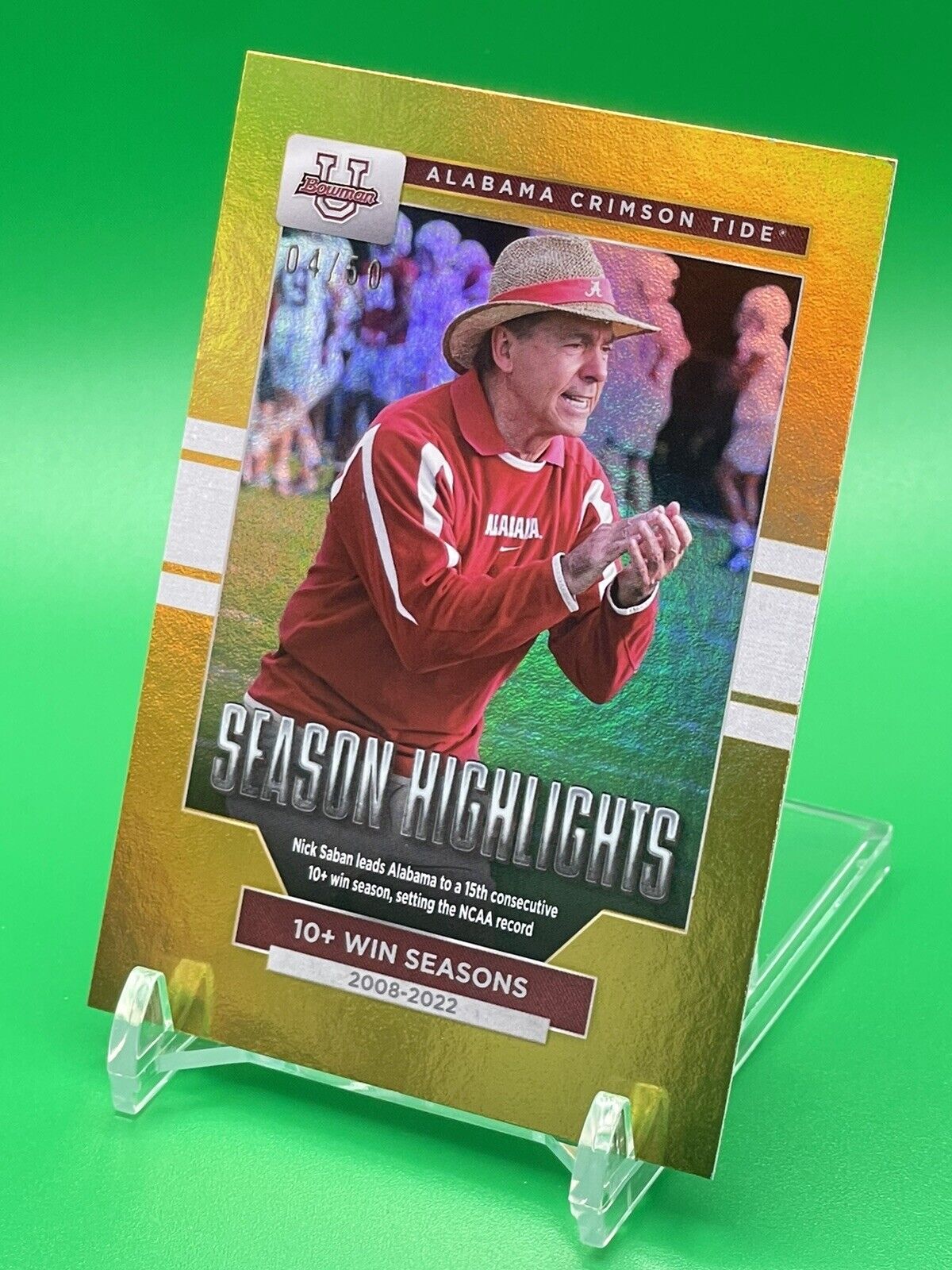 2023 Bowman U Alabama NICK SABAN SEASON HIGHLIGHTS 10+ Win Seasons Gold 04/50