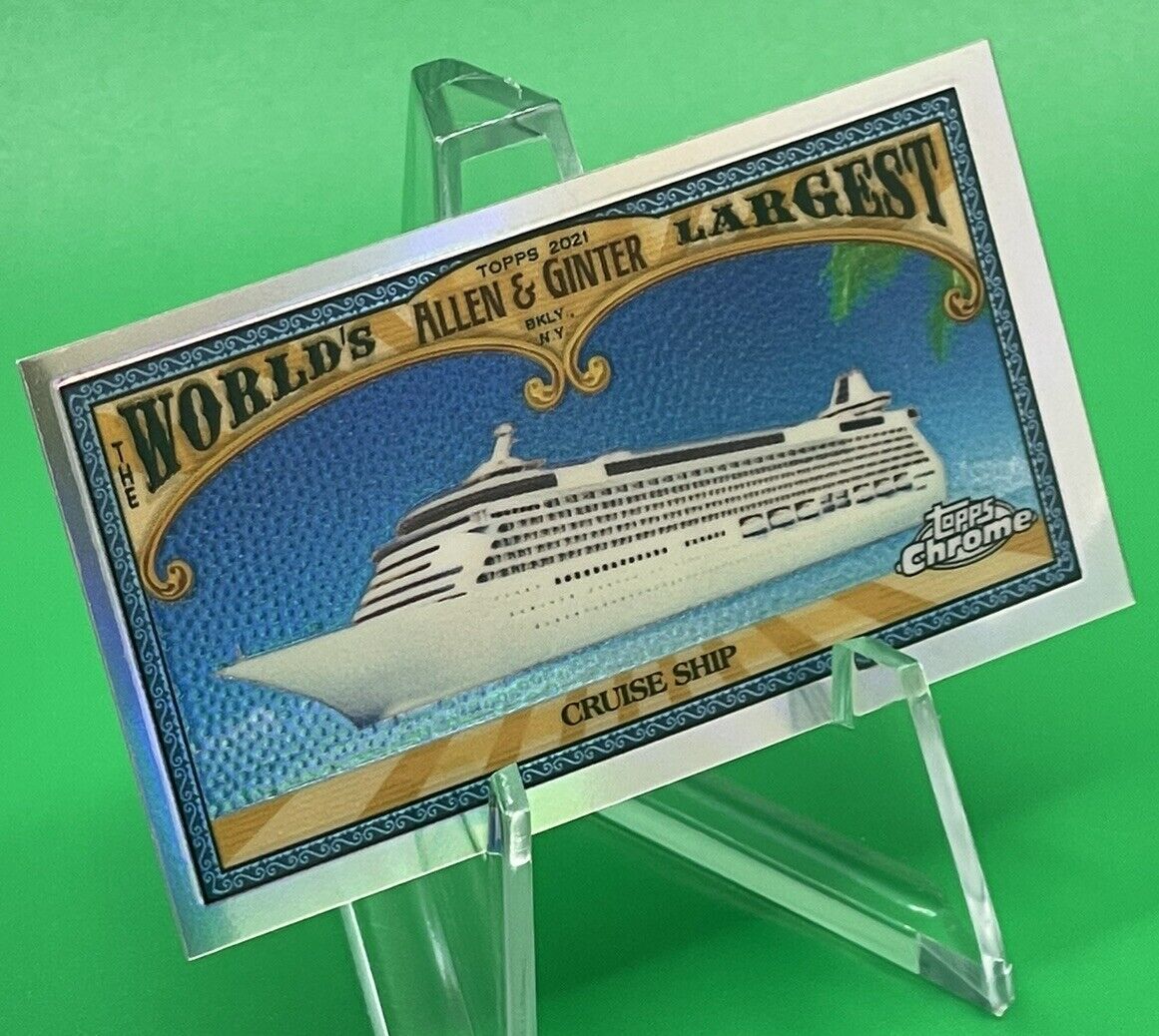 2021 Topps Allen & Ginter Chrome The World’s Largest CRUISE SHIP #MWL1